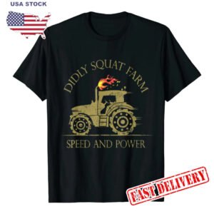 Perfect Tractor Design Diddly Squat Farm Speed And Power T-Shirt Trending Tee