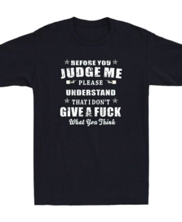 Before You Judge Me Understand That IDGAF Funny Quote Joke Vintage Men's T-Shirt