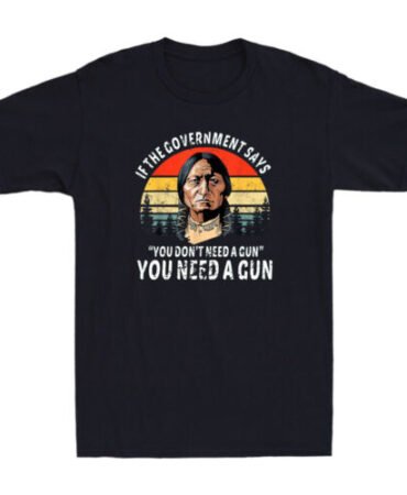 If The Government Says You Don't Need A Gun Funny Quote Gift Retro Men's T-Shirt