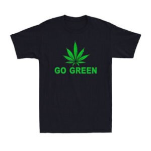 Go Green 420 Day Marijuana We*d Cann-abis Leaf Green Men's T-Shirt T-shirt