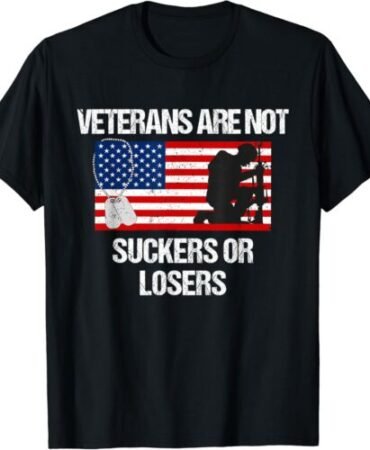I'm Veteran Not A Sucker Or A Loser T-Shirt S-3XL