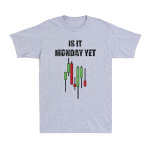 Stock Exchange Trader Is It Monday Yet Investors Gift Vintage Men's T-Shirt Tee