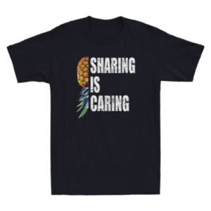 Sharing is Caring Funny Upside Down Pineapple Swinger Meme Vintage Men's T-Shirt