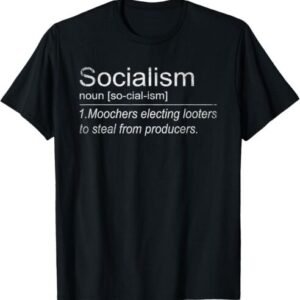 Definition Socialism Anti Communism Gift Anti Socialism T-Shirt S-5XL