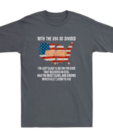With The USA So Divided I'm Just Glad To Be On Side Believes In God Men T-Shirt