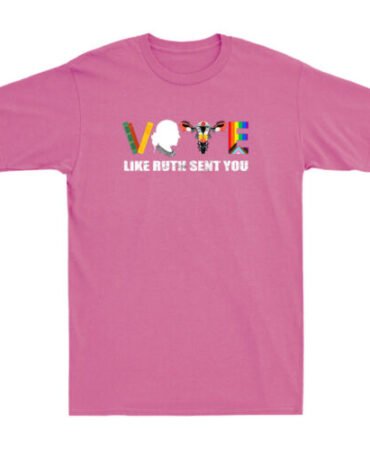 Vote Like Ruth Sent You Shirt Uterus Feminist LGBT Funny Quote Unisex T-Shirt