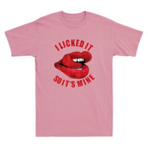 Sexy Lips I Licked It So It's Mine Funny Quote Saying Joke Vintage Men's T-Shirt