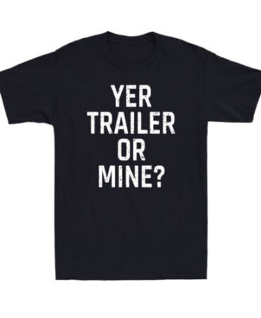 Yer Trailer Or Mine? Funny Sarcastic Quote Vintage Men's Short Sleeve T-Shirt