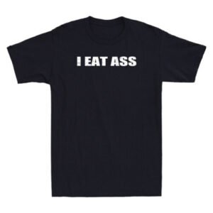 I Eat Ass Funny Sarcastic Saying Quote Gift Vintage Men's Short Sleeve T-Shirt