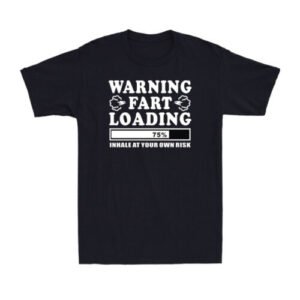 Farting Funny Fart Warning Loading Flatulence Funny Gift Men's T-Shirt T-shirt