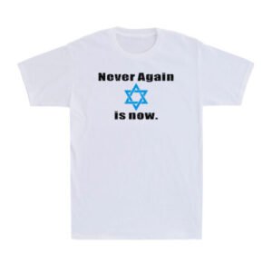 Never Again. Is Now. We Stand With Israel Jewish Israel Pride Men's T-Shirt