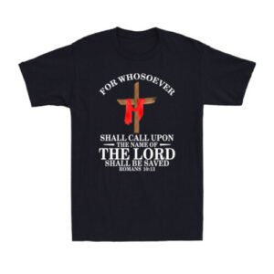 Christian Bible Scripture Verse Romans 10:13 Cross Religious Men's T-Shirt
