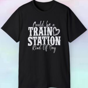 Could Be A Train Station Kinda Day Funny Quote Saying Gift Vintage Men's T-Shirt