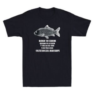 Born To Swim Ocean Is A Fvck Kill Em All 1989 I Am Fish Man Funny Quote T-Shirt