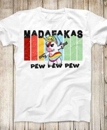 Pew Pew Madafakas Unicorn Joke GAY Best Seller Pride Proud Trending T Shirt 3245