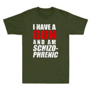 I Have A Gun And Am Schizophrenic Funny Gun Saying Quote Vintage Men's T-Shirt
