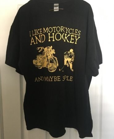 I Like Motorcycles And Hockey And Maybe 3 People Black T-Shirt 2XL