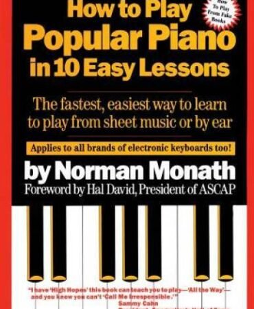 How to Play Popular Piano in 10 Easy Lessons: The Fastest, Easiest Way to - GOOD