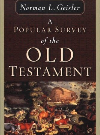 A Popular Survey of the Old Testament - Paperback By Geisler, Norman L. - GOOD