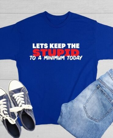 Lets Keep Sarcastic Humor Graphic Tee Gift For Men Novelty Funny T Shirt