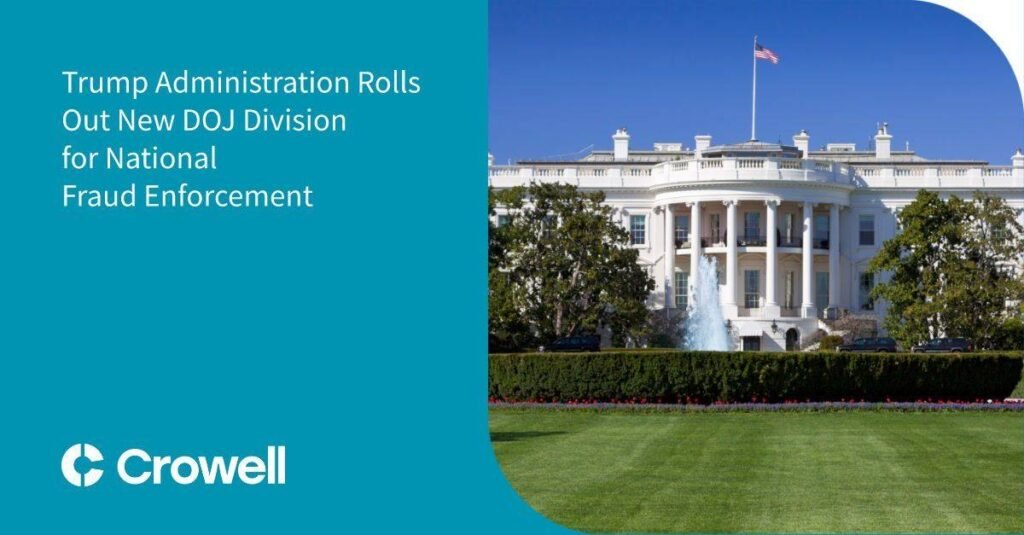 Trump Administration Rolls Out New DOJ Division for National Fraud Enforcement