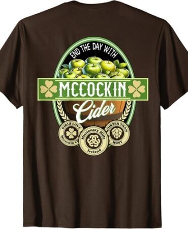 Saint Patricks Day Food Mccockin Cider Funny End Day Unisex T-Shirt