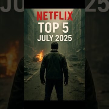 Top 5 on NETFLIX in JULY 2025