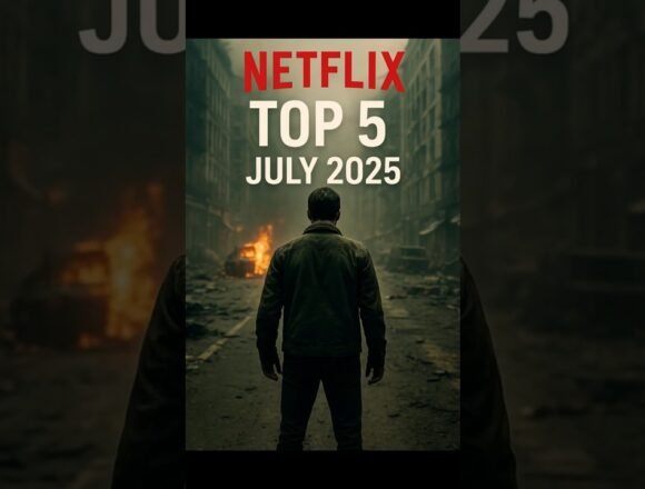 Top 5 on NETFLIX in JULY 2025