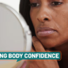 Body image, resilience and feeling good in your skin as you age