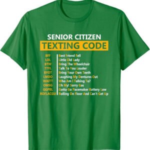 Funny Senior Citizen's Texting Code Design Gift Unisex T-Shirt
