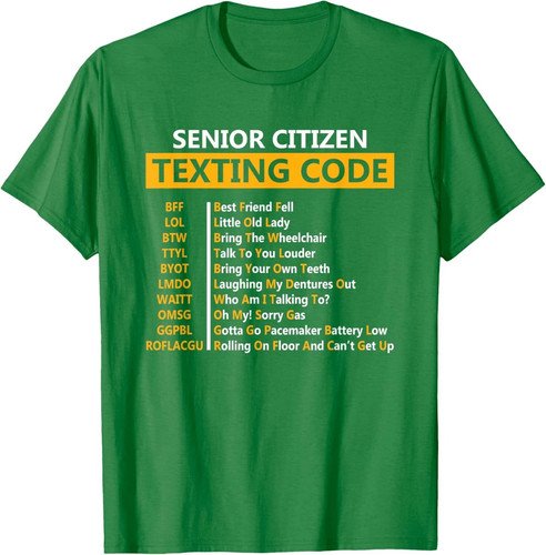 Funny Senior Citizen's Texting Code Design Gift Unisex T-Shirt