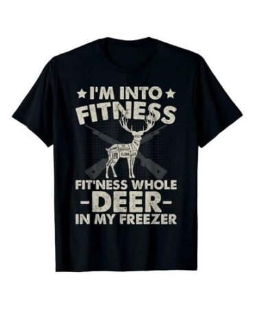 Men's Funny Hunting T-Shirt - Deer Hunter Gift with "I'm Into Fitness - Deer in