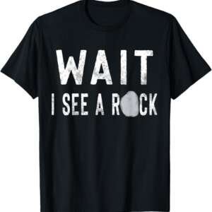 Funny Geology Rock Hounding Mineral Collector Humor Gift T-Shirt