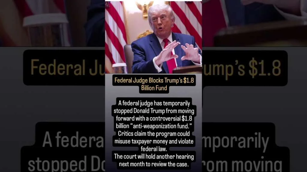 Federal Judge Blocks Trump’s $1.8 Billion Fund#DonaldTrump #USPolitics #BreakingNews #FederalJudge