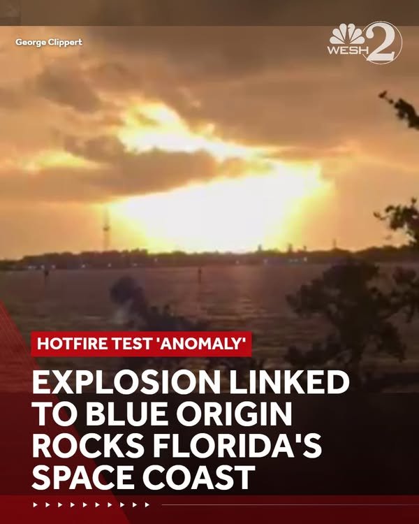DEVELOPING: An explosion reportedly tied to Blue Origin rocked Florida's Space Coast on …