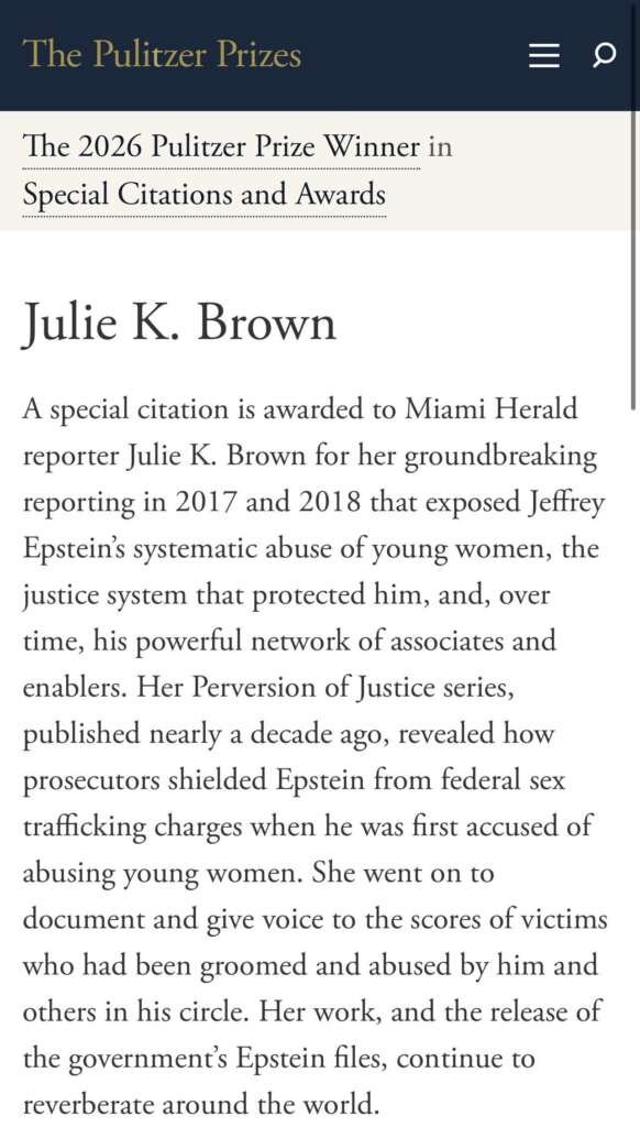 Julie K. Brown has won a ‘Pulitzer Prize Special Citation Award’ for her groundbreaking reporting that exposed Jeffrey Epstein’s systematic abuse of young women.