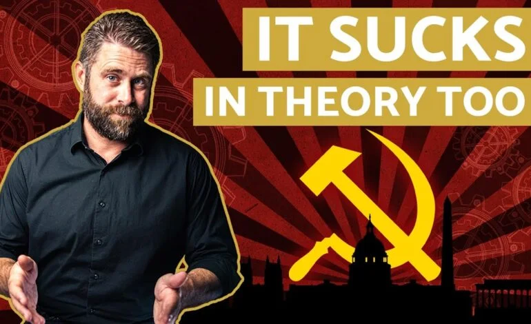 Why Socialism Sucks In Theory And Practice