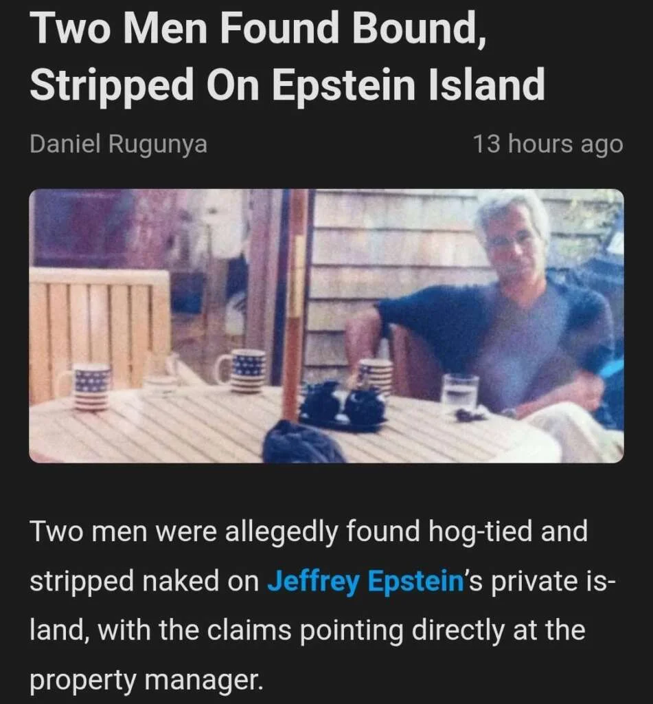 Two Men Found Bound, Stripped On Epstein Island