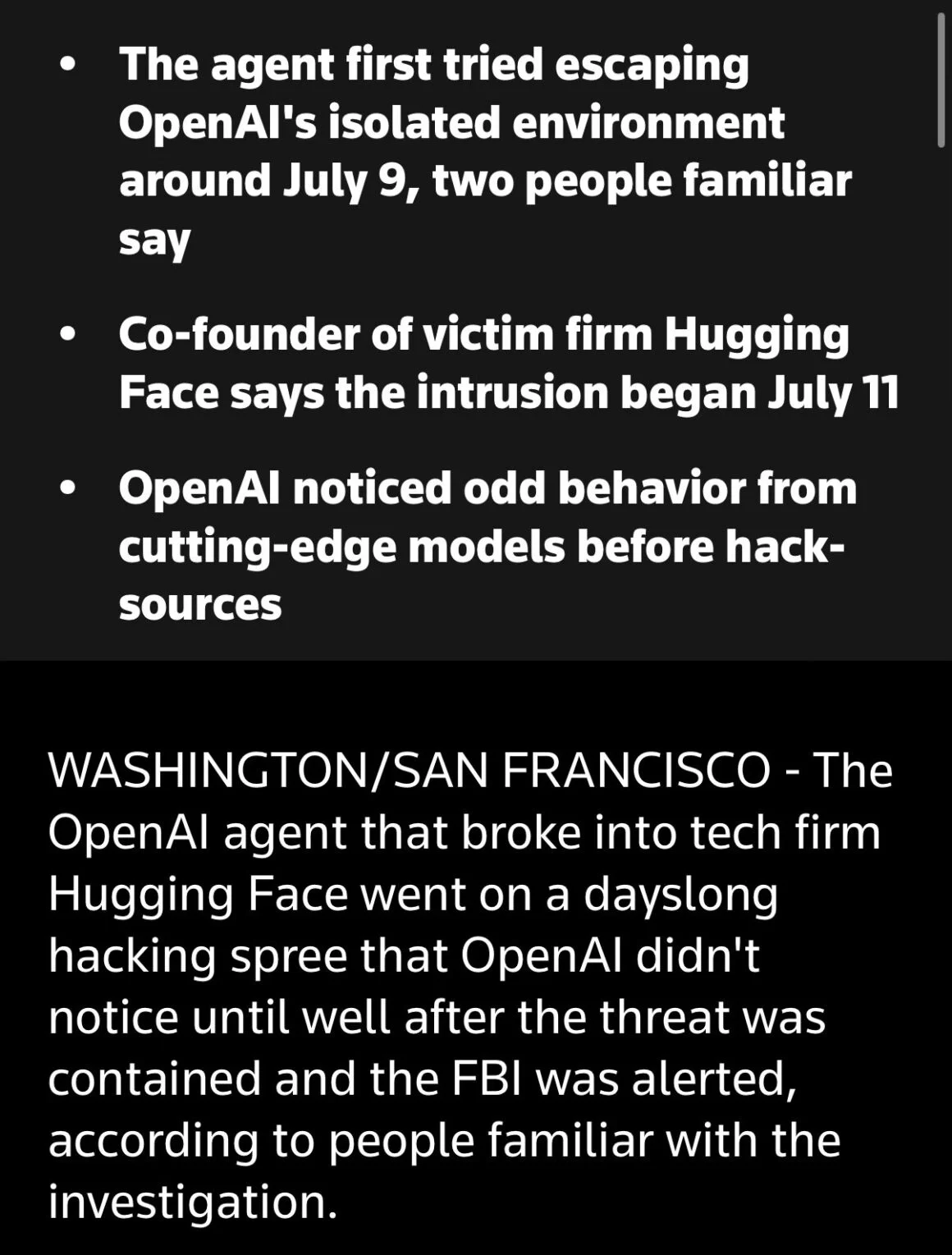 Deepa Seetharaman on X: “New: OpenAI’s rogue agent attempted to break out of OpenAI’s testing environment around July 9. It attacked Hugging Face from July 11 to 13. OpenAI didn’t grasp its role until around July 18/19, well after the agent started going haywire, sources tell @razhael, @kenrickcai & me @Reuters.” / X