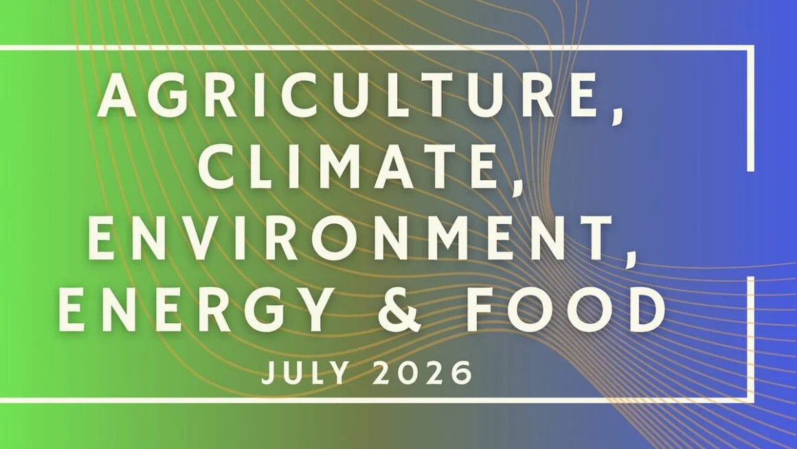 Agriculture, Climate, Environment, Energy & Food: July 2026 Funding Opportunities (51 new opportunities!)
