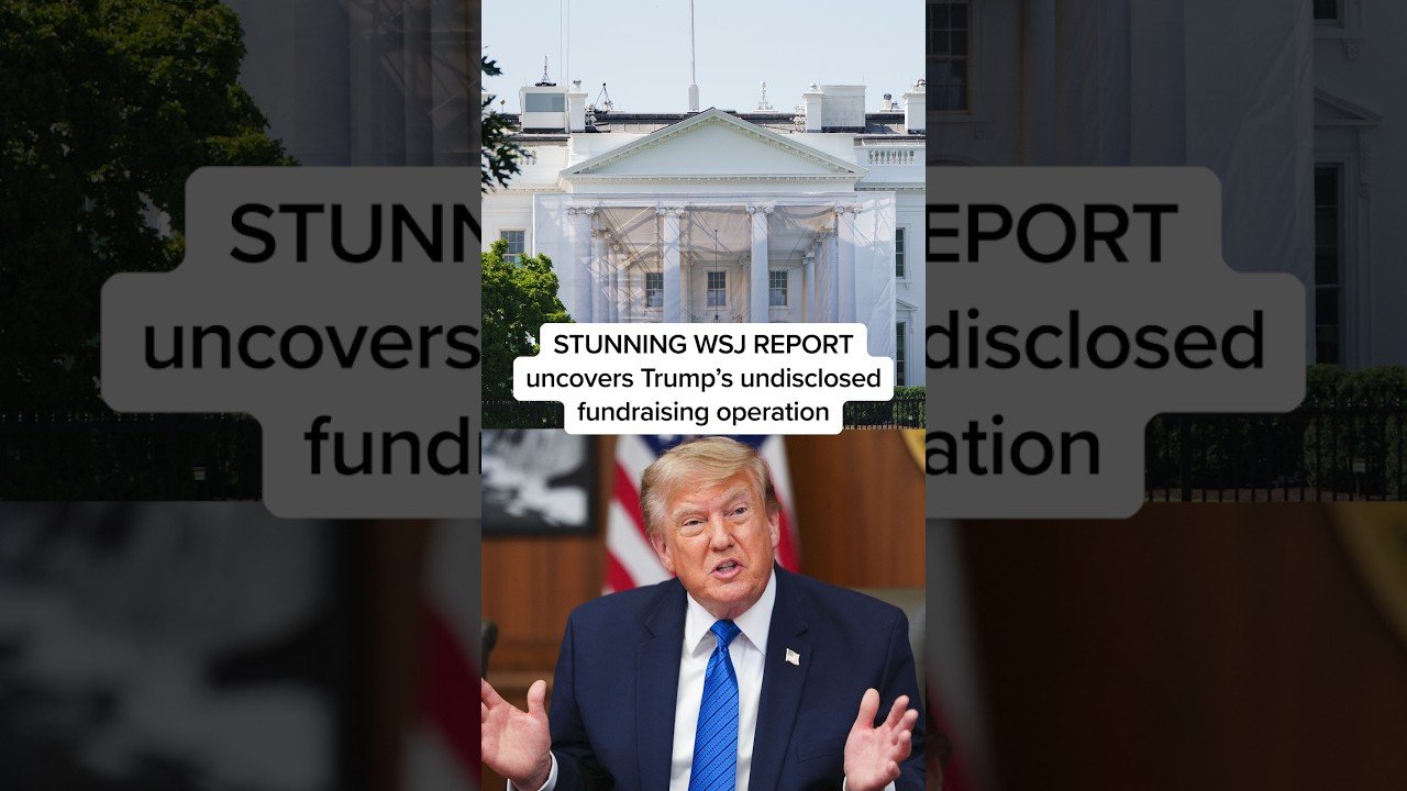 STUNNING WSJ REPORT uncovers Trump's undisclosed fundraising operation