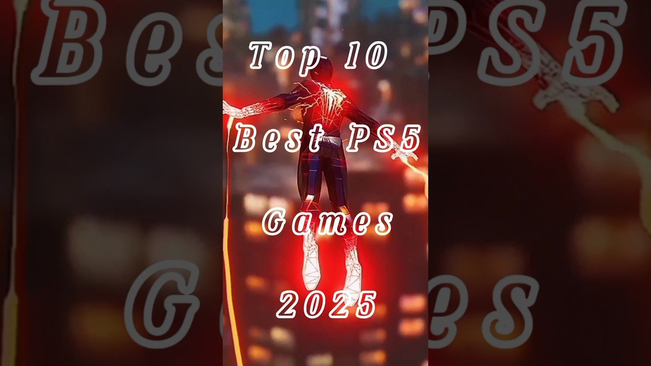 Top 10 Best PS5 Games of 2025! 🎮🔥 Must-Play Titles for Every Gamer⚡#top10 #subcribe