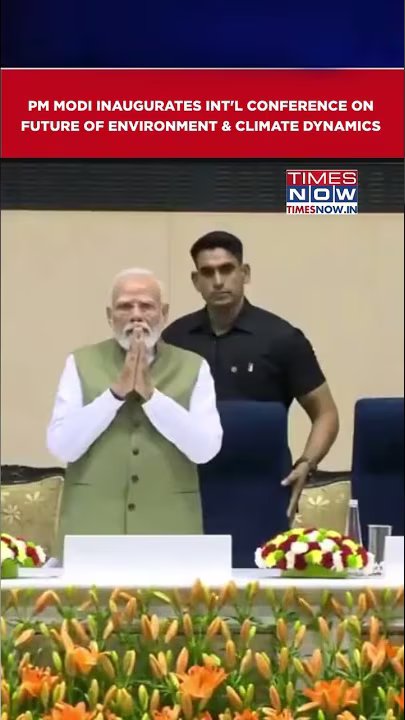 PM Modi Inaugurates International Conference On 'Future Of Environment And Climate Dynamics'