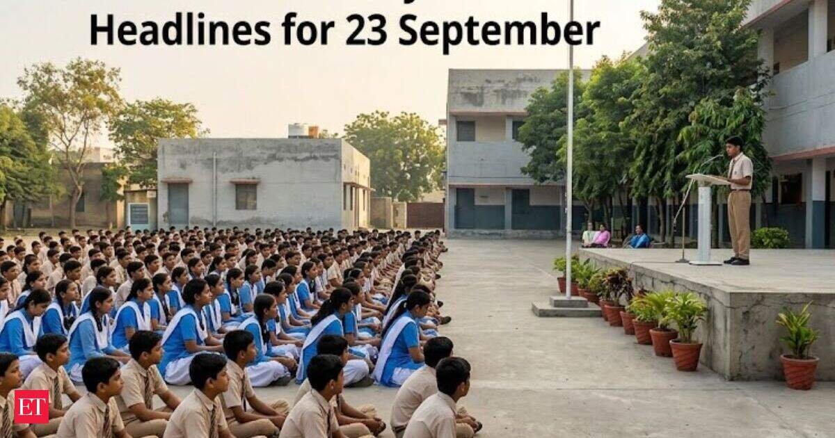 School Assembly News Headlines September 22: Top India, world, business and sports updates - The Economic Times