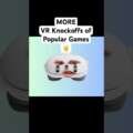 More VR Knockoffs of Popular Video Games 🧐