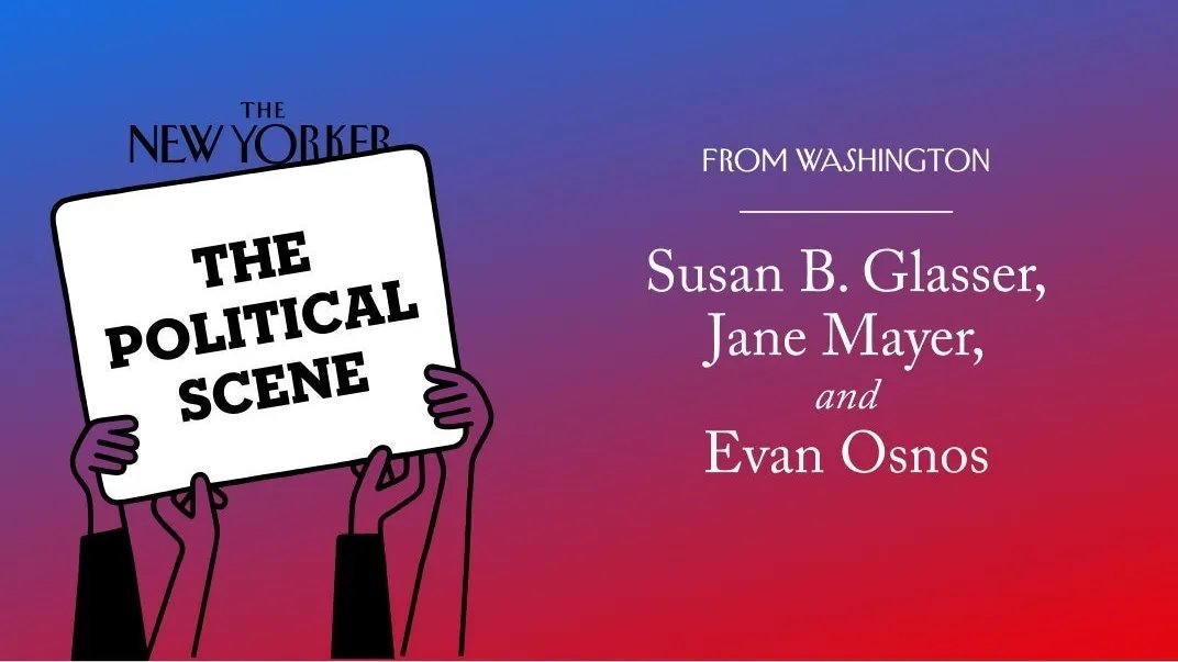 The20Political20Scene20B20Glasser20Mayer20Osnos20From20Washington.jpg